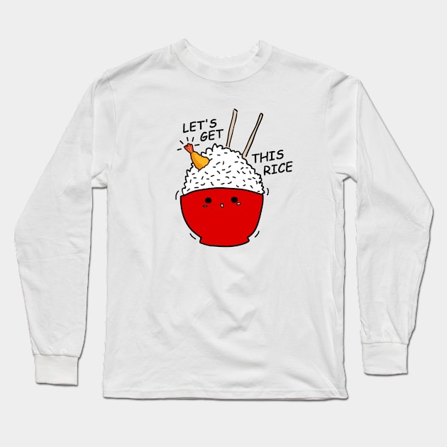 Let's Get This Rice Long Sleeve T-Shirt by BoxcutDC